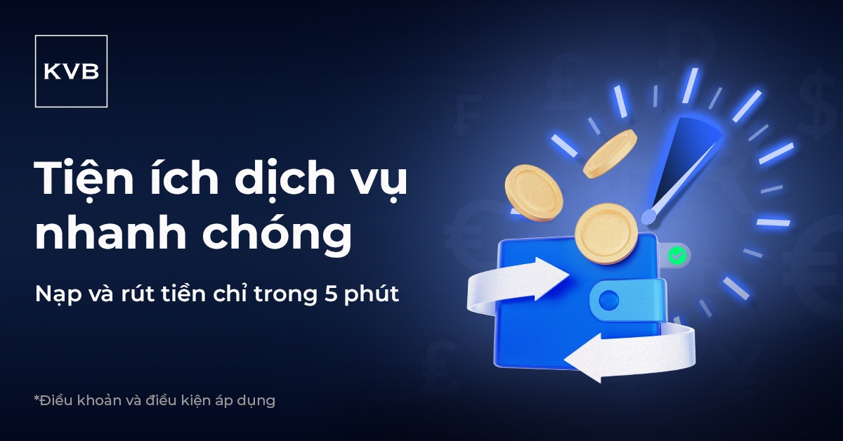 Giao dịch nhanh chóng và tiện lợi cùng KVB