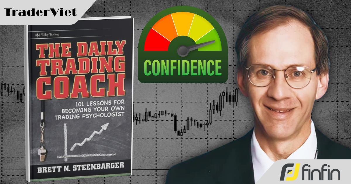 [101 Bài Học Giúp Bạn Trở Thành Huấn Luyện Viên Giao Dịch Của Chính Mình] - Bài 9: Cách xây dựng sự tự tin