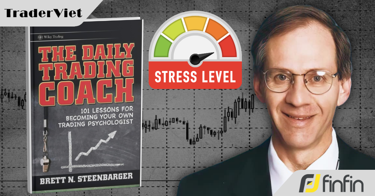 [101 Bài Học Giúp Bạn Trở Thành Huấn Luyện Viên Giao Dịch Của Chính Mình] - Bài 11: Hiểu về căng thẳng