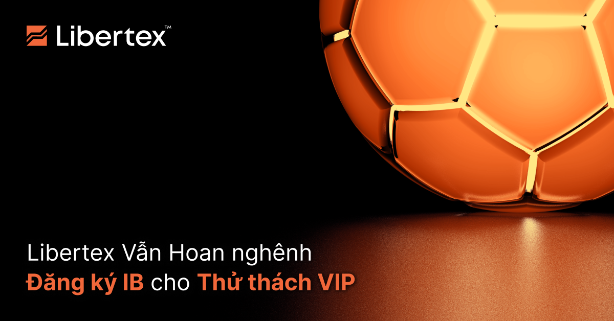 Libertex Vẫn Hoan nghênh Đăng ký Tham gia Thử thách VIP FC Bayern