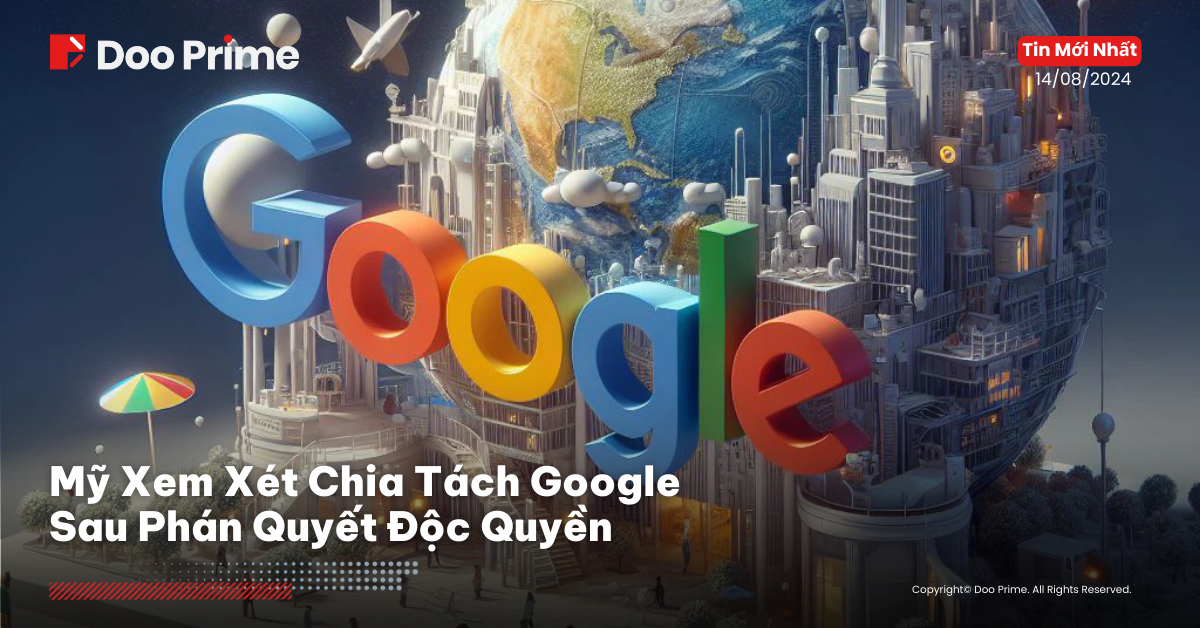 Mỹ Xem Xét Chia Tách Google