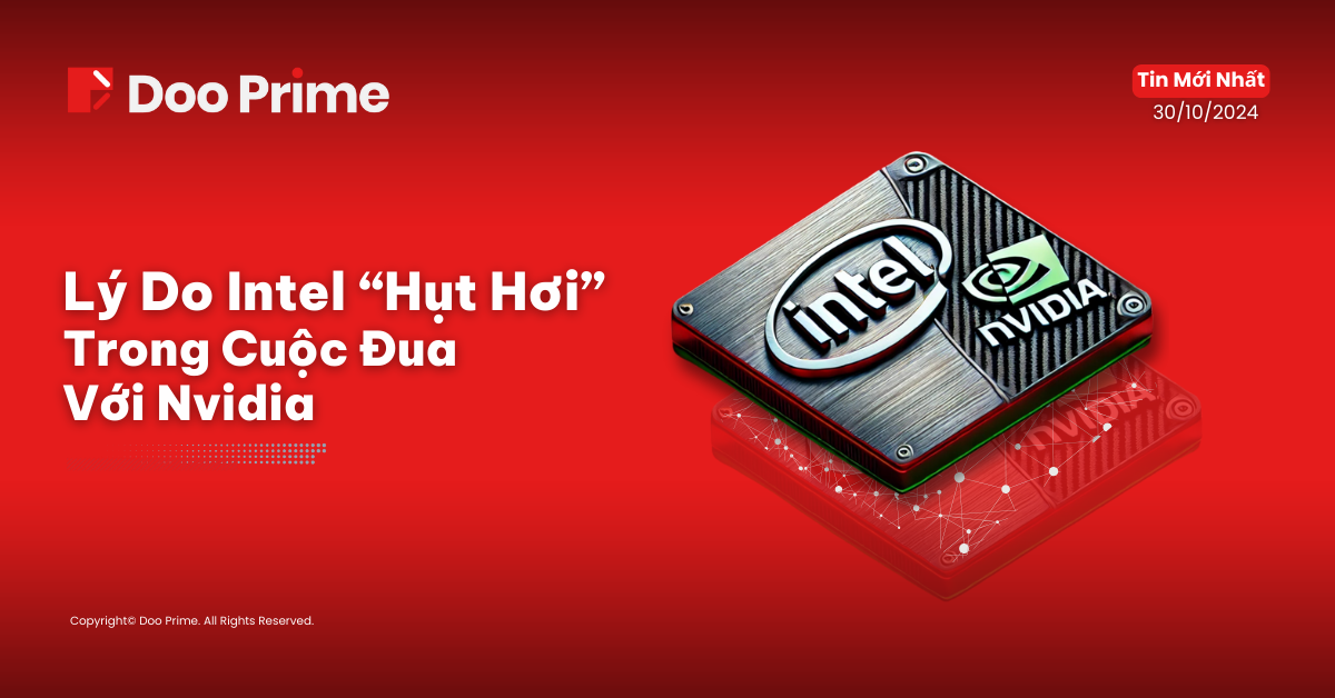 Lý Do Intel “Hụt Hơi” Trong Cuộc Đua Với Nvidia