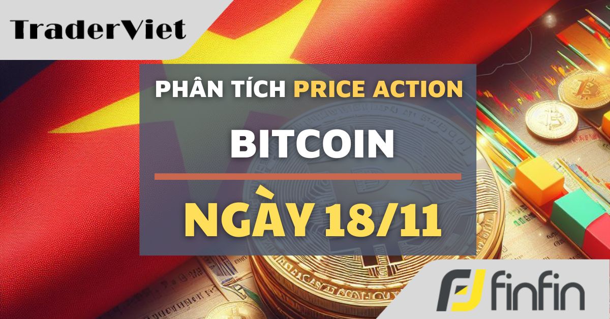 Phân tích Bitcoin hôm nay (18/11) - Duy trì áp lực nhưng đã quá mức