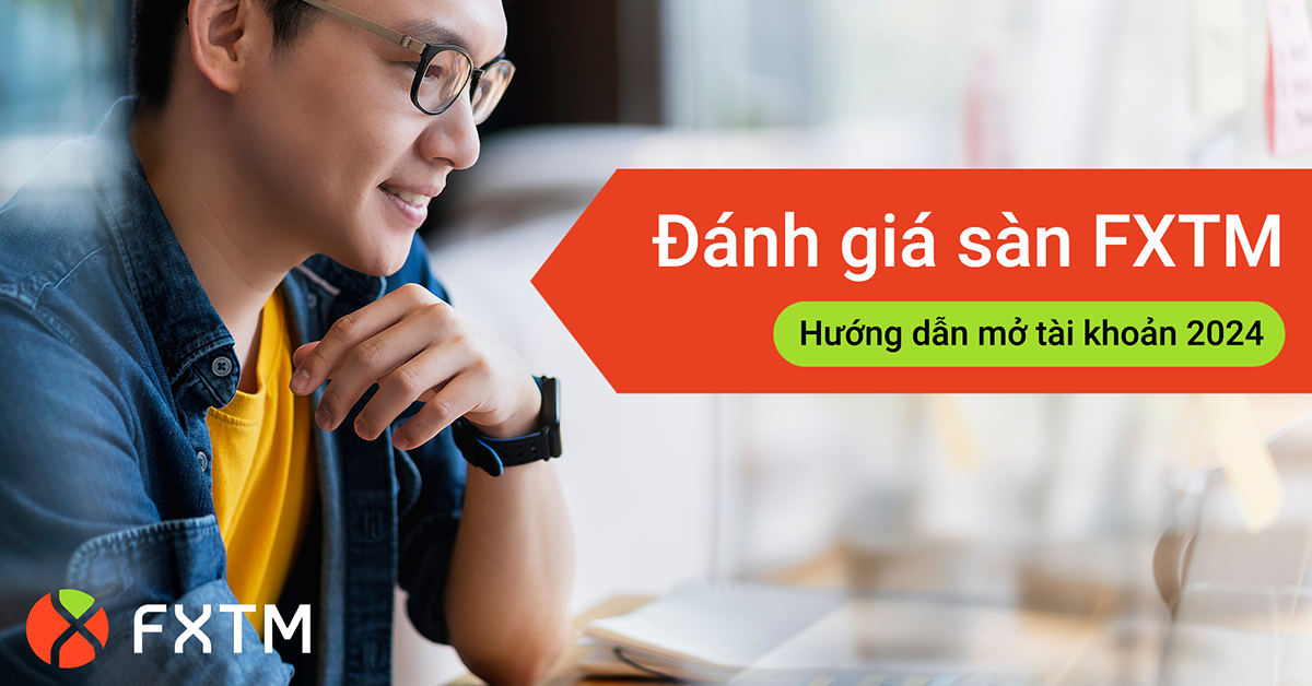 Đánh Giá Sàn FXTM Và Hướng Dẫn Mở Tài Khoản Chi Tiết 2024