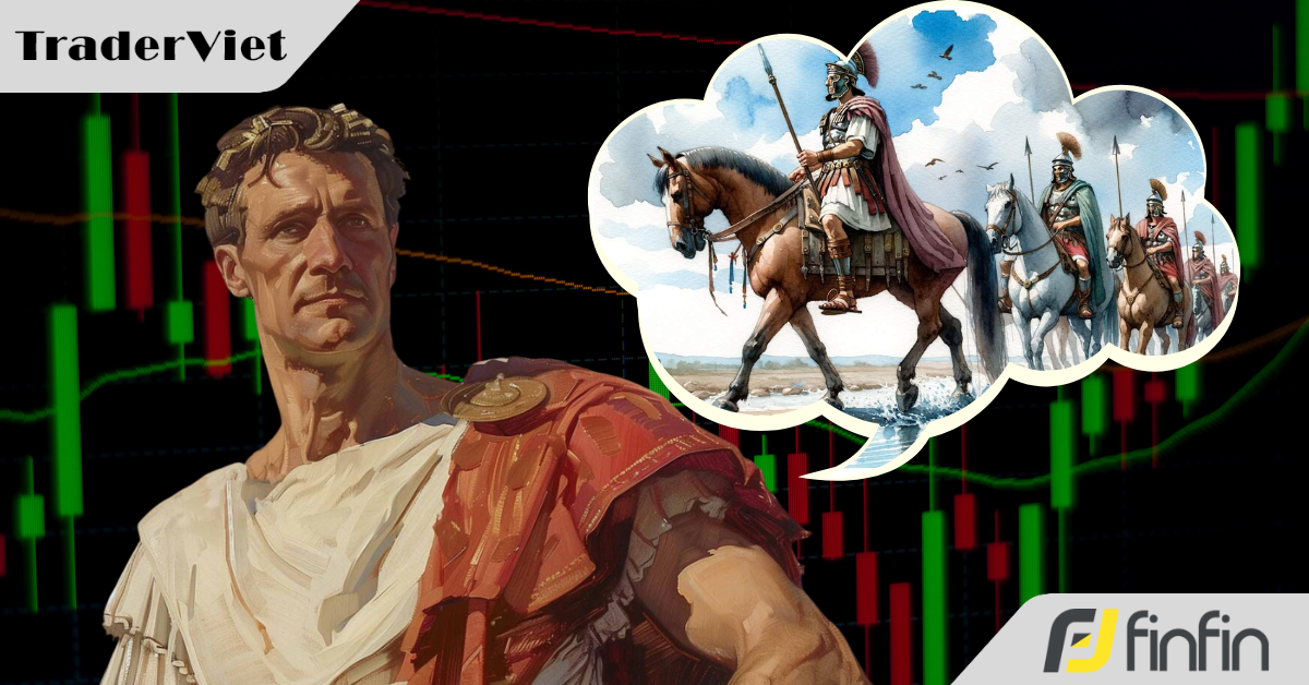 Đây là lý do vì sao "Hoàng đế không ngai" Julius Caesar xứng đáng trở thành định nghĩa của một "Trader Tuyệt Hảo"