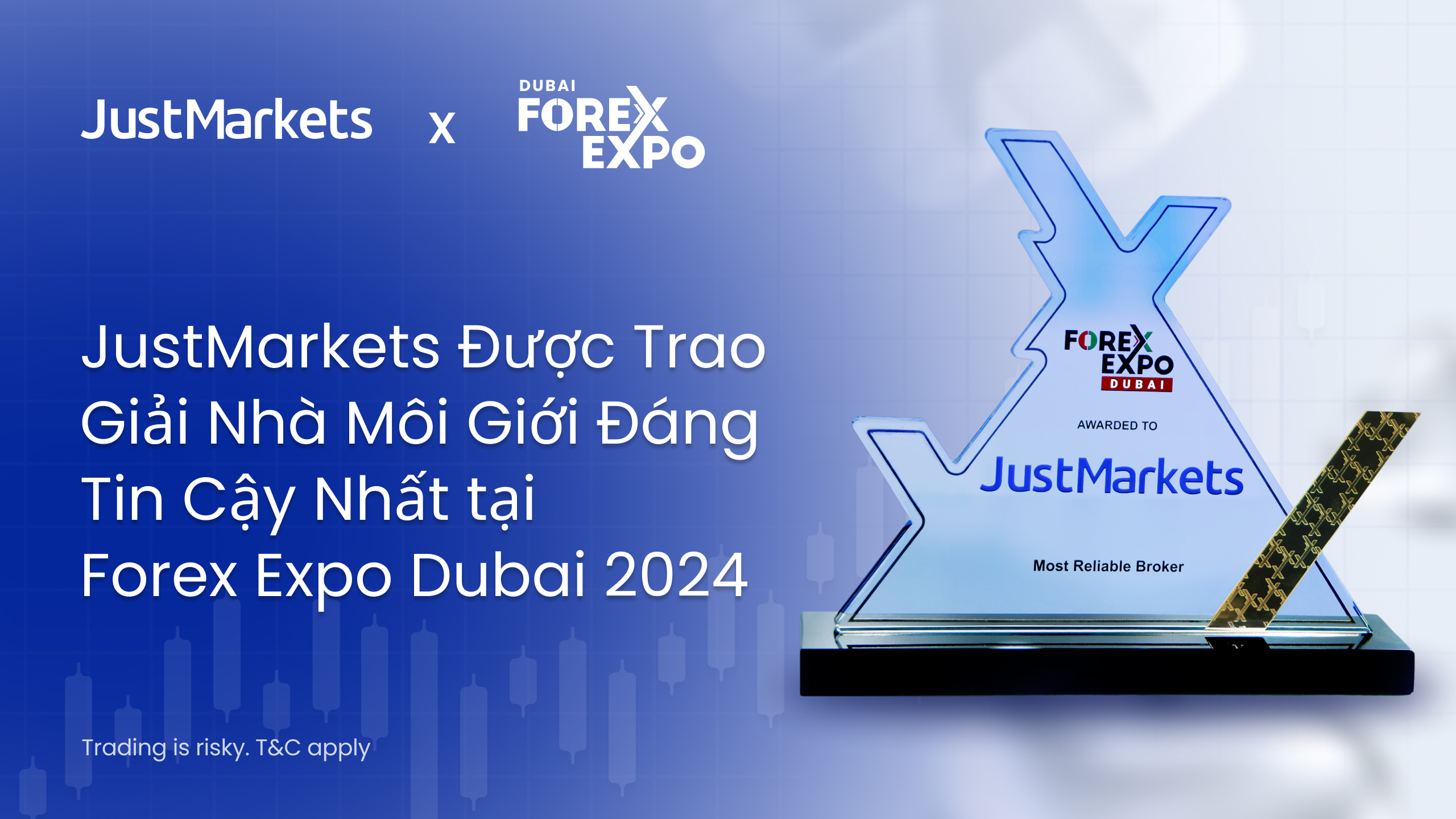 JustMarkets được trao tặng Giải thưởng Sàn giao dịch đáng tin cậy nhất tại Forex Expo Dubai 2024