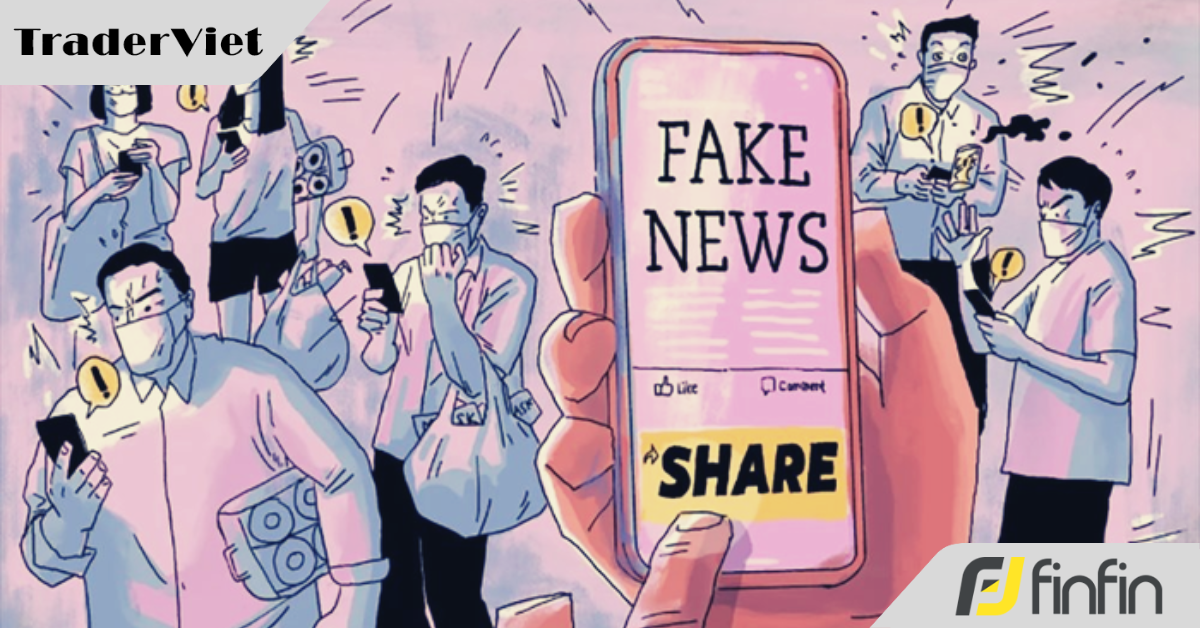 Tin giả và cách trader tránh được ảnh hưởng của chúng