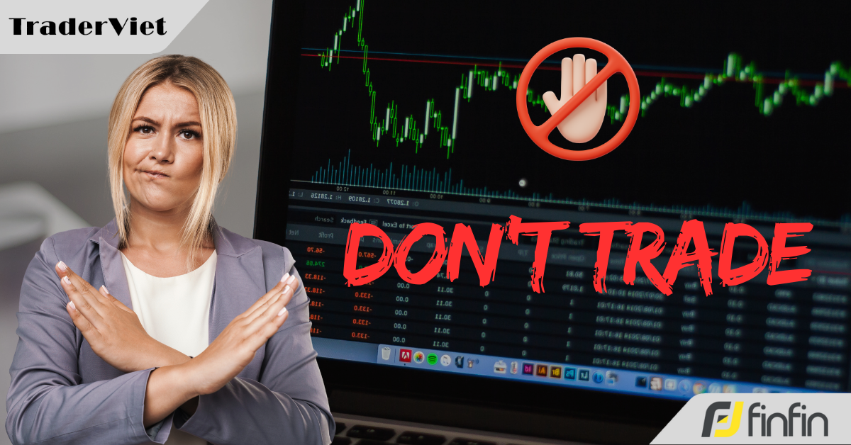 5 Trường hợp các SMC trader tuyệt đối không nên giao dịch
