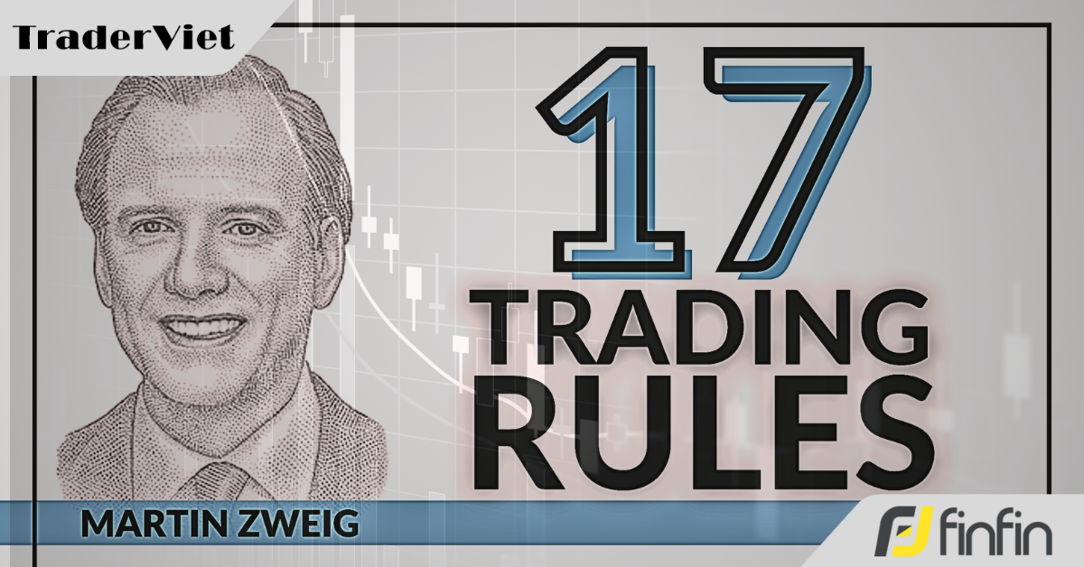 17 Nguyên tắc vàng giúp Martin Zweig làm nên tên tuổi trong thị trường tài chính