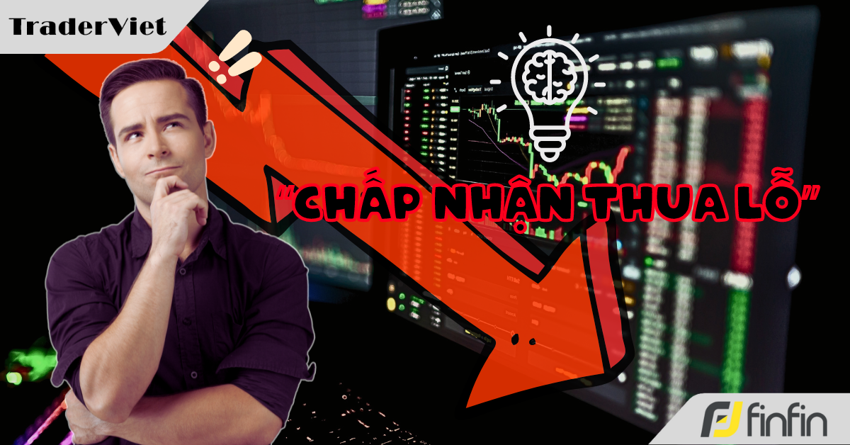 "Chấp nhận thua lỗ" - Tư duy cực kỳ khác biệt của các Pro Trader