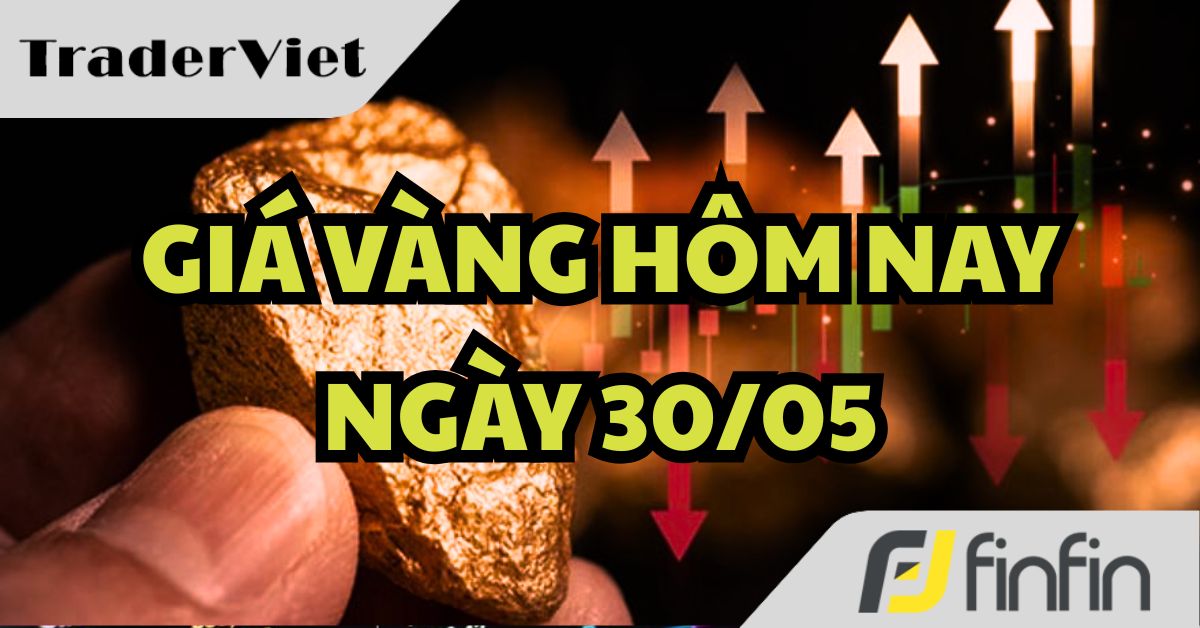 Giá vàng hôm nay 30/05: Đảo chiều mạnh mẽ, lấy lại mốc giá quan trọng