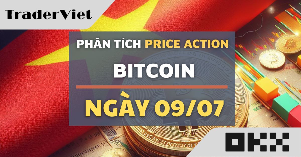 Phân tích Bitcoin hôm nay (09/07) - Tiếp tục thuận theo xu hướng