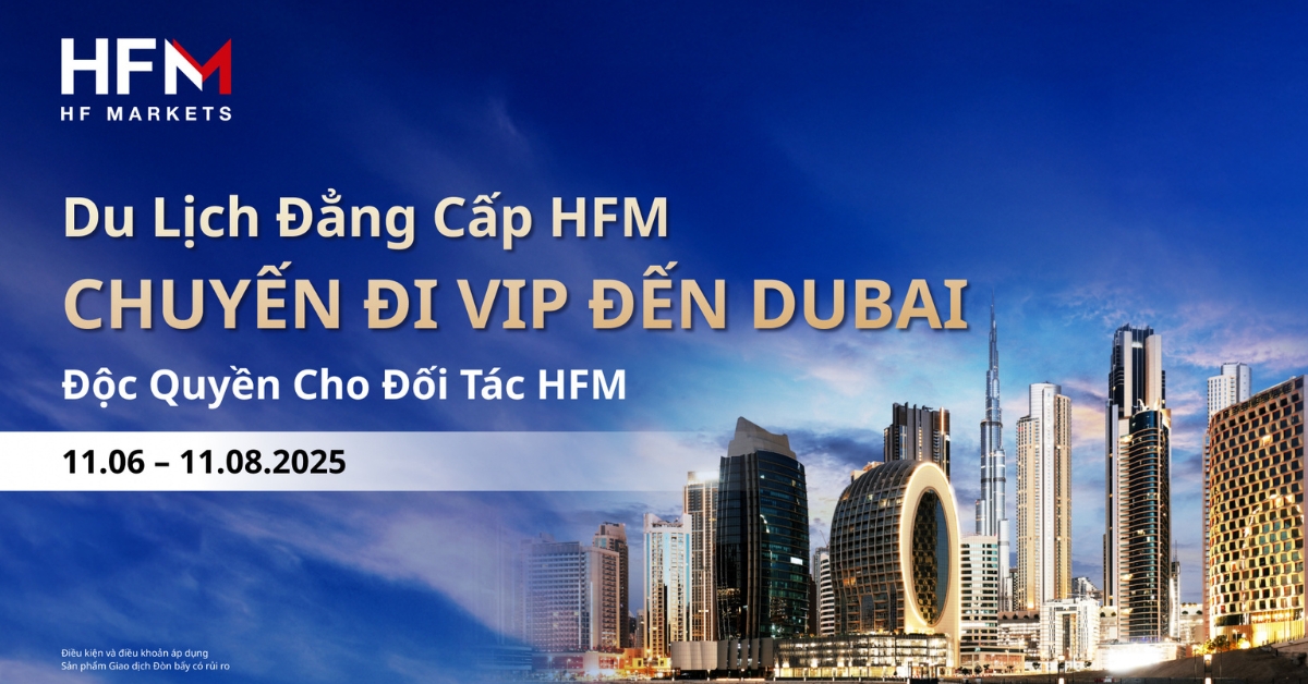Chinh Phục Dubai Xa Hoa Cùng HFM
