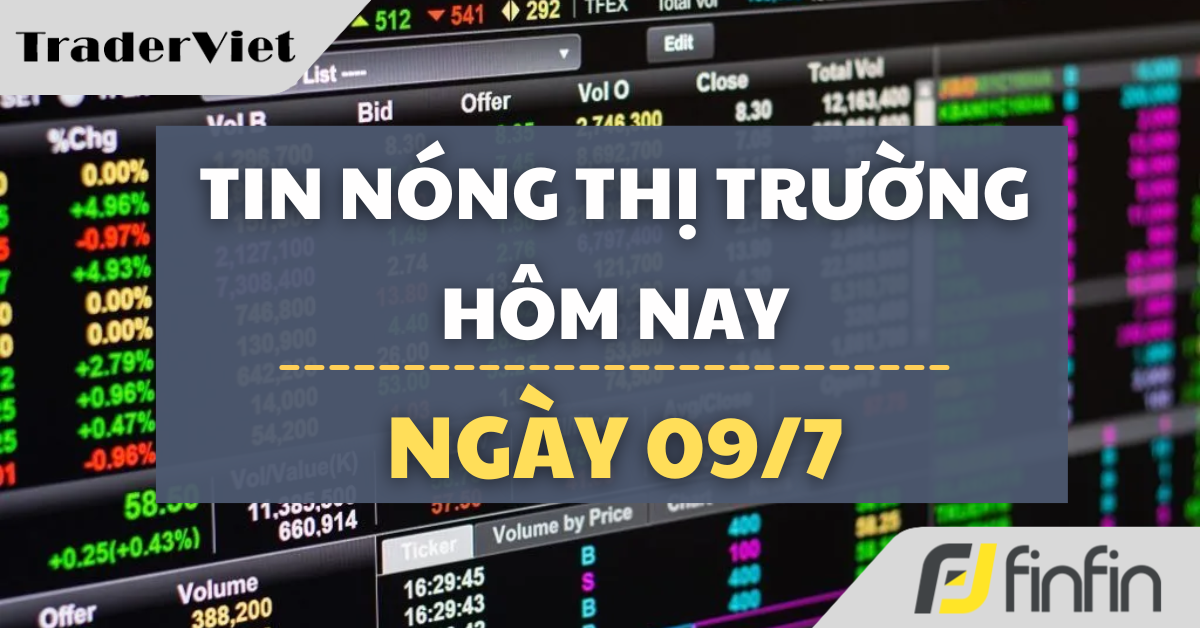 Tin nóng thị trường tài chính hôm nay 09/7: Ông Trump thay đổi chiến lược từ Iran đến Ukraine