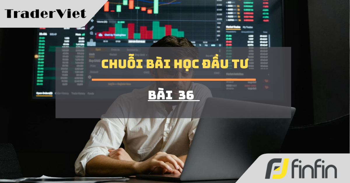 Học đầu tư - Bài 36: Kỹ thuật giao dịch thoái lui