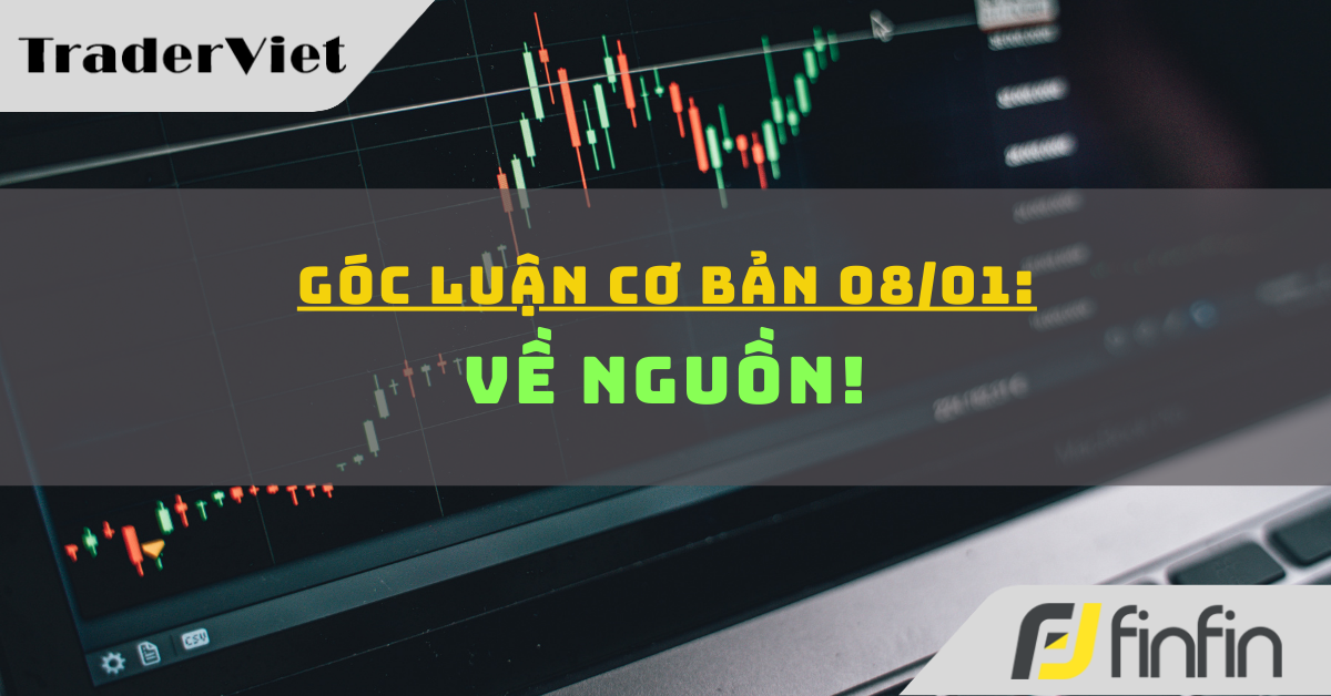 Góc luận Cơ bản 08/01: Về nguồn!
