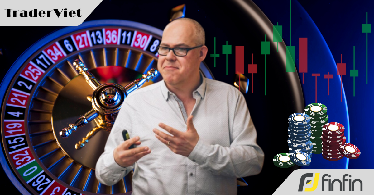 Nếu đã coi trading là "cờ bạc" thì đâu mới thực sự là cách tiếp cận đúng đắn?