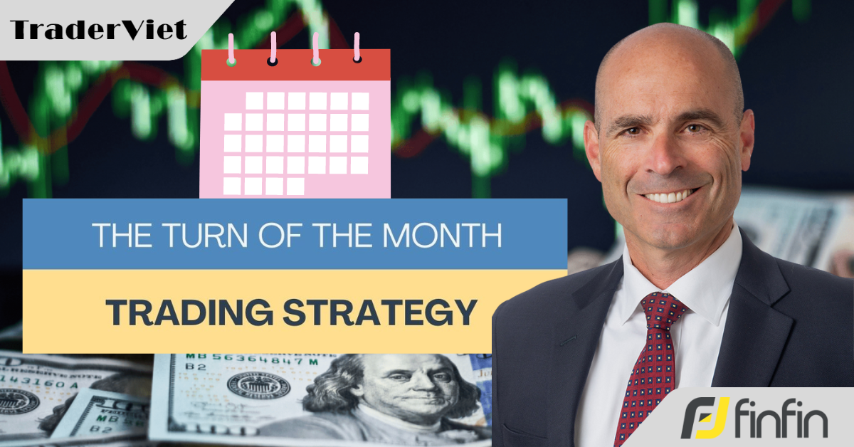 Chiến lược giao dịch tận dụng hiệu ứng chuyển giao tháng (turn of the month) liệu có hiệu quả?