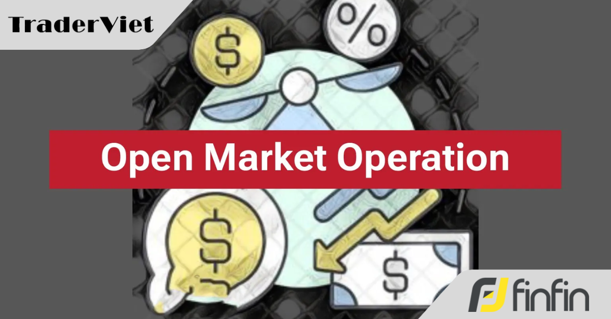 Nghiệp Vụ Thị Trường Mở (OMO): Chìa Khóa Điều Hành Chính Sách Tiền Tệ