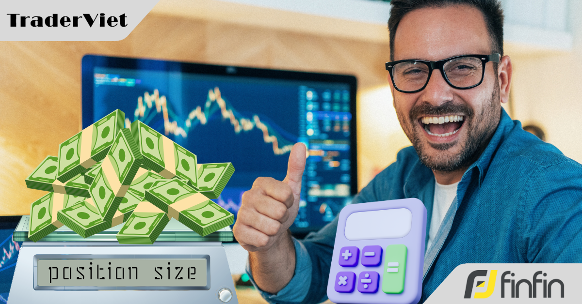 Định cỡ vị thế chuyên nghiệp - Cách kiểm soát rủi ro hiệu quả trong trading