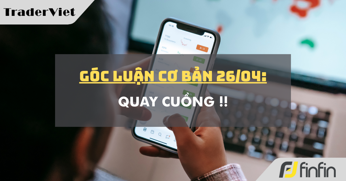Góc luận Cơ bản 26/04: Quay cuồng !!