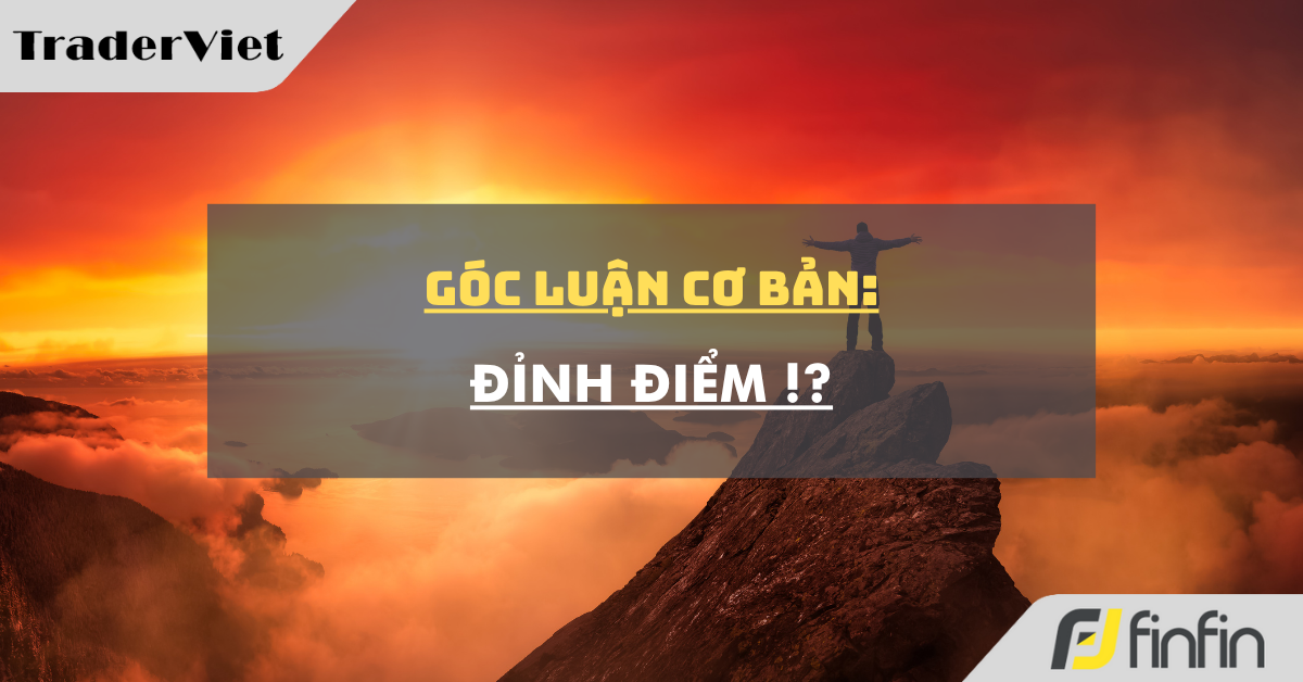 Góc luận Cơ bản 01/08: Đỉnh điểm !?