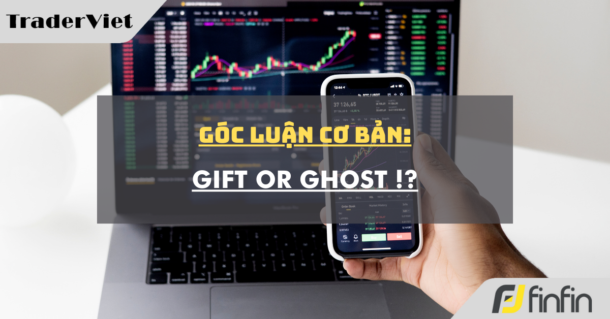 Góc luận Cơ bản 25/08: Gift or Ghost !?