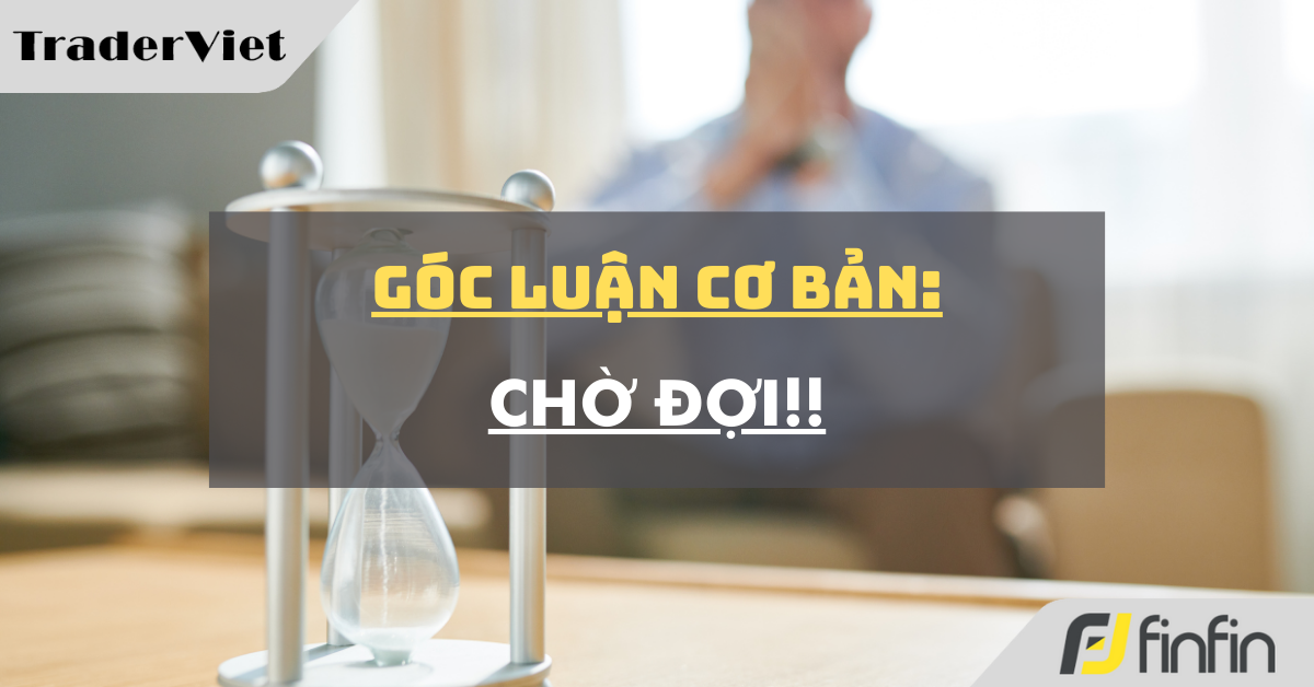 Góc luận Cơ bản 11/09: Chờ đợi!!
