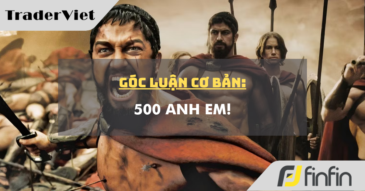 Góc luận Cơ bản 23/10: 500 Anh em!