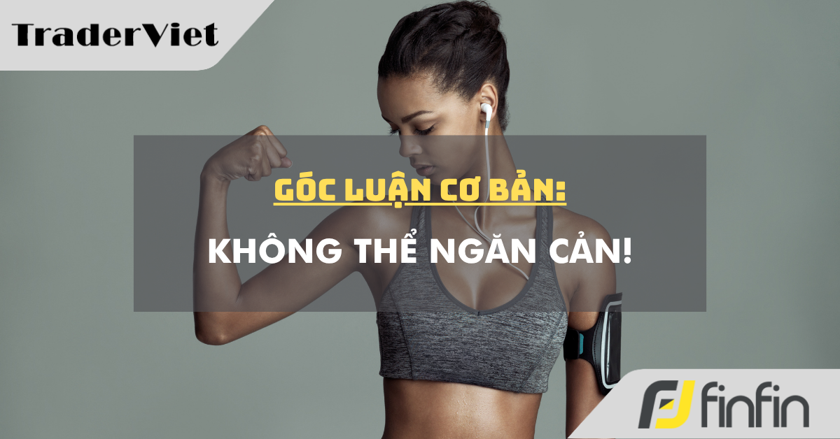 Góc luận Cơ bản 28/10: Không thể ngăn cản!
