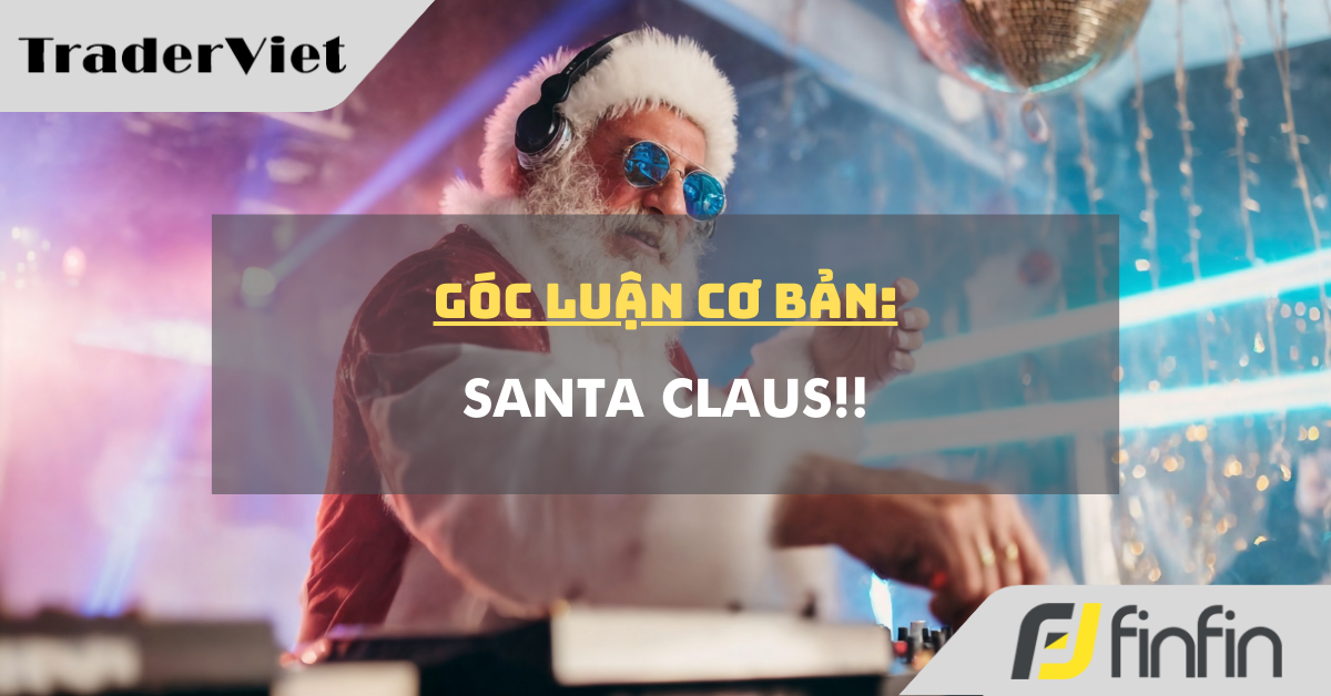 Góc luận Cơ bản 23/12: Santa Claus !!