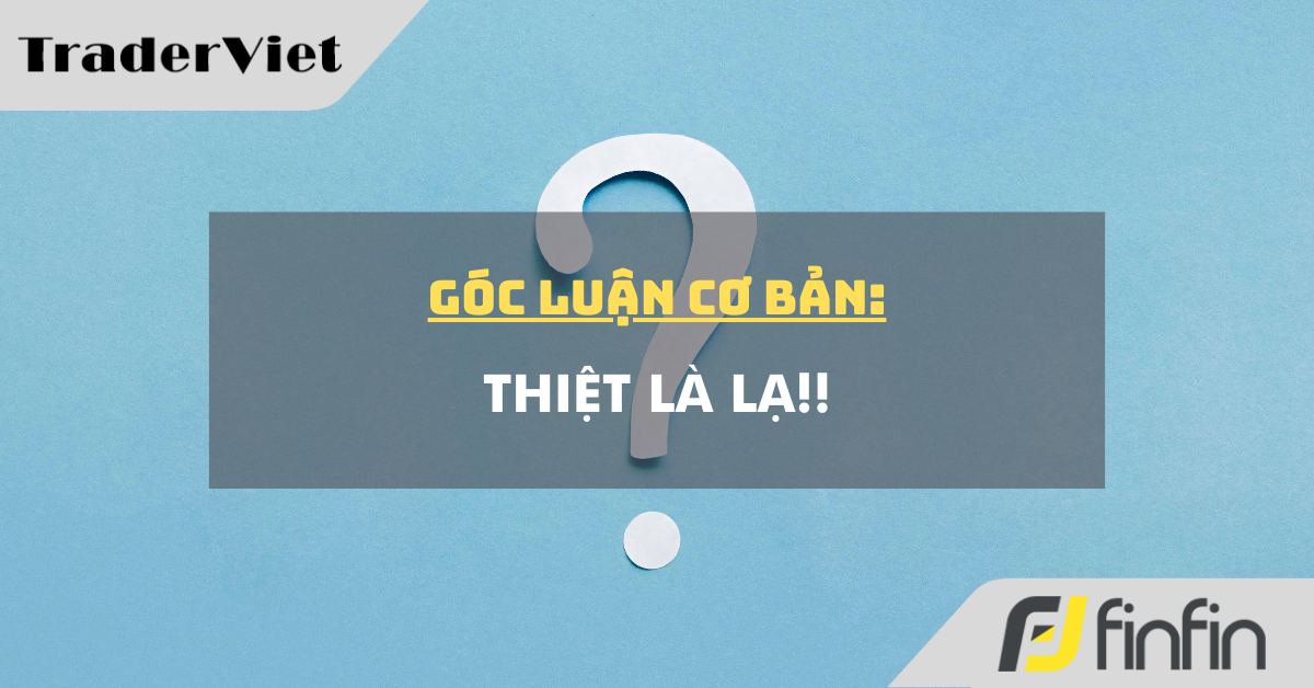 Góc luận Cơ bản 23/01: Thiệt là lạ!!