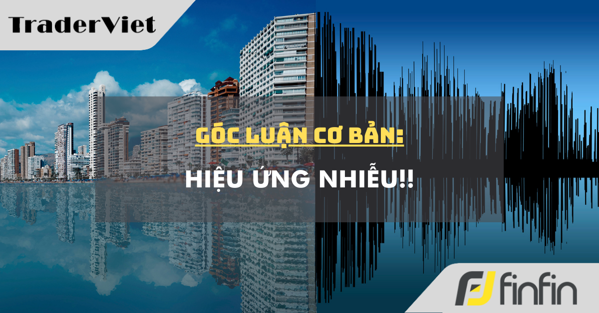 Góc luận Cơ bản 04/02: Hiệu ứng nhiễu!!