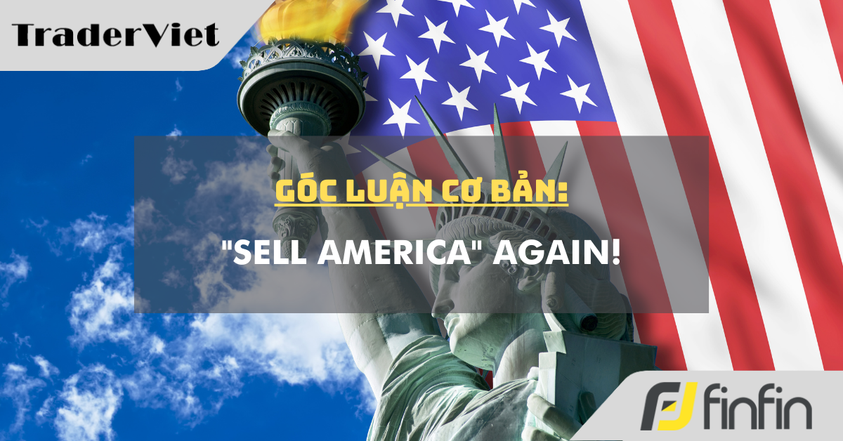 Góc luận Cơ bản 10/02: "Sell America" Again!
