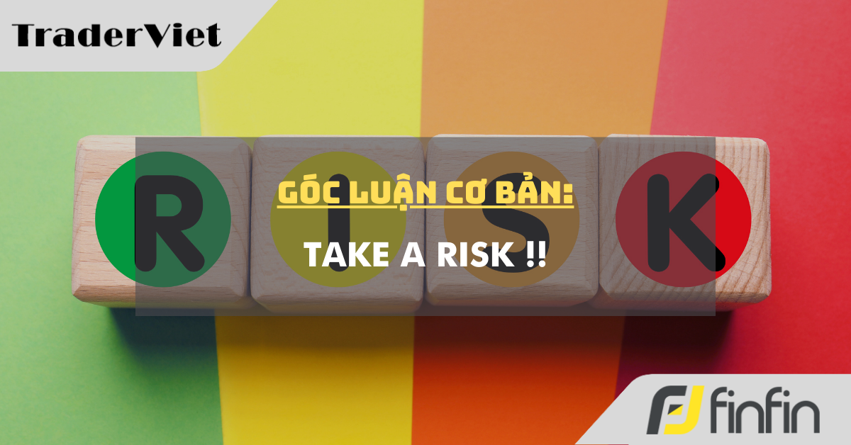 Góc luận Cơ bản 13/03: Take a Risk !!
