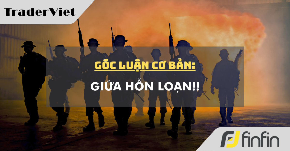 Góc luận Cơ bản 17/03: Giữa hỗn loạn!!