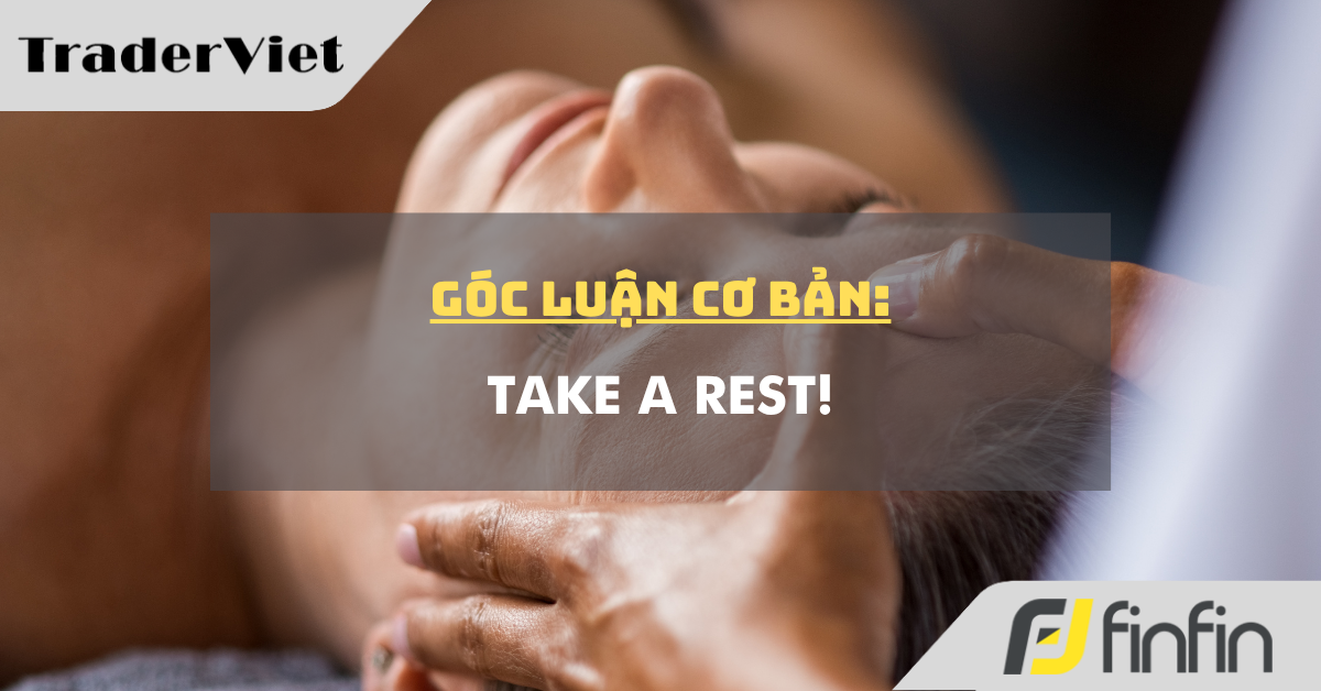 Góc luận Cơ bản 03/04: Take a Rest !