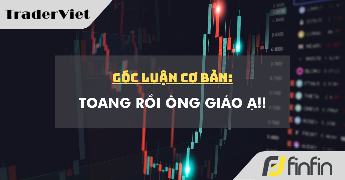 Góc luận Cơ bản 18/05: Toang rồi ông giáo ạ!!