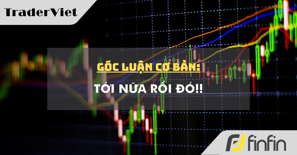 Góc luận Cơ bản 21/05: Tới nữa rồi đó!!