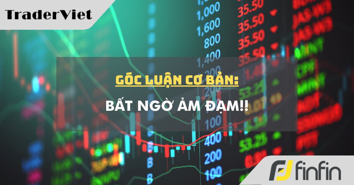 Góc luận Cơ bản 23/07: Bất ngờ ảm đạm!!