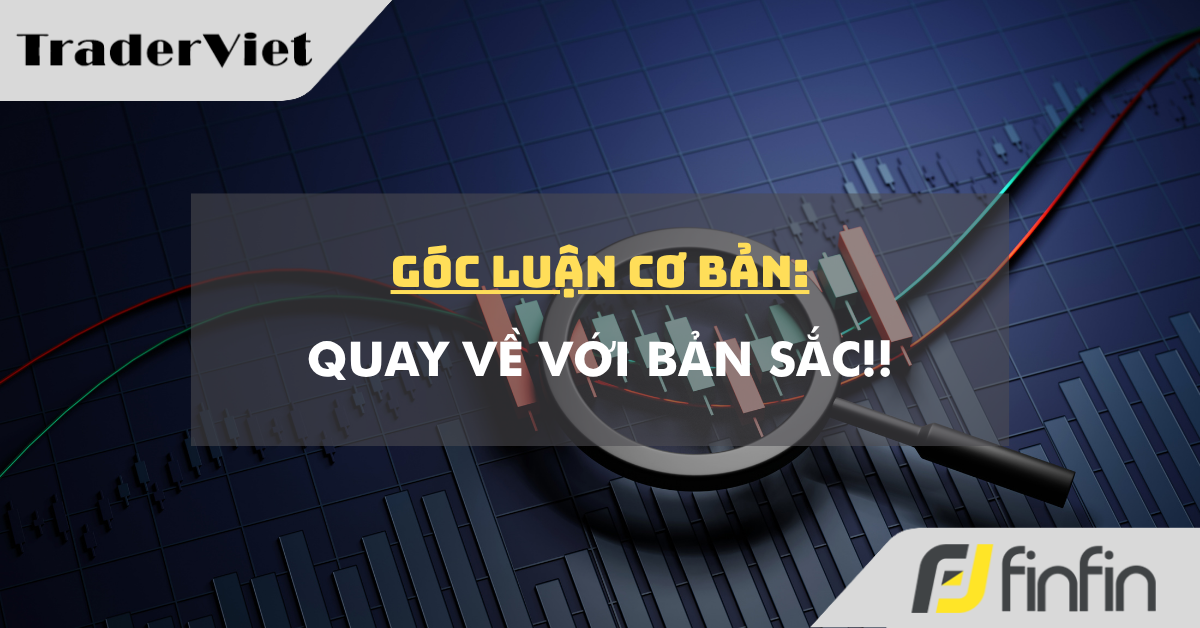 Góc luận Cơ bản 03/08: Quay về với Bản sắc!!