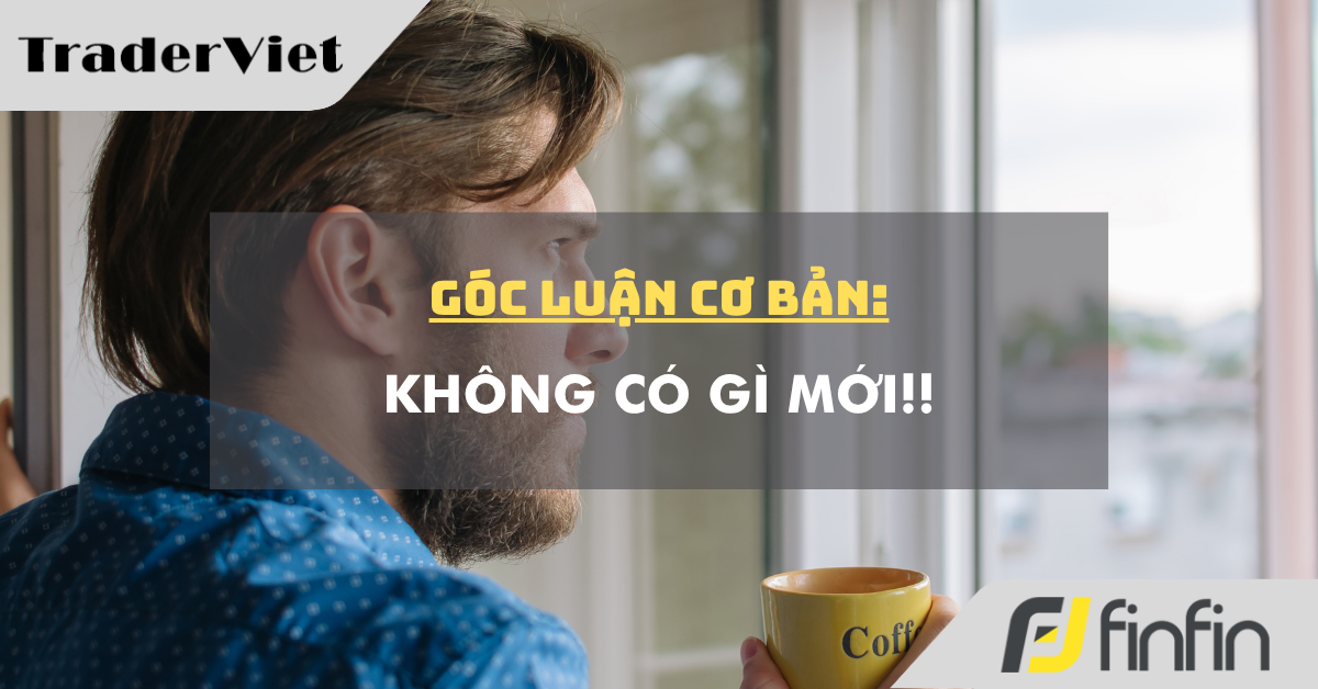 Góc luận Cơ bản 17/08: Không có gì mới!!