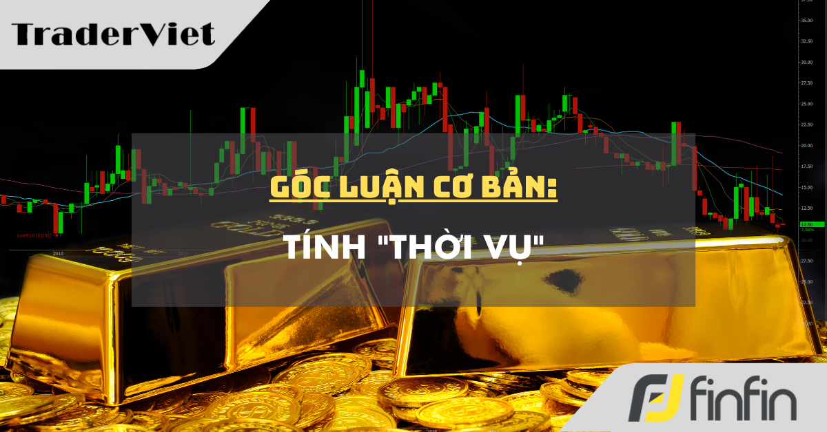Góc luận Cơ bản 18/08: Tính "thời vụ" !!