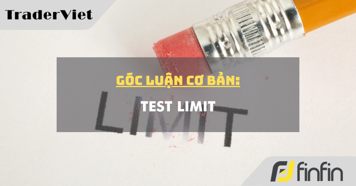 Góc luận Cơ bản 31/08: "Test Limit"