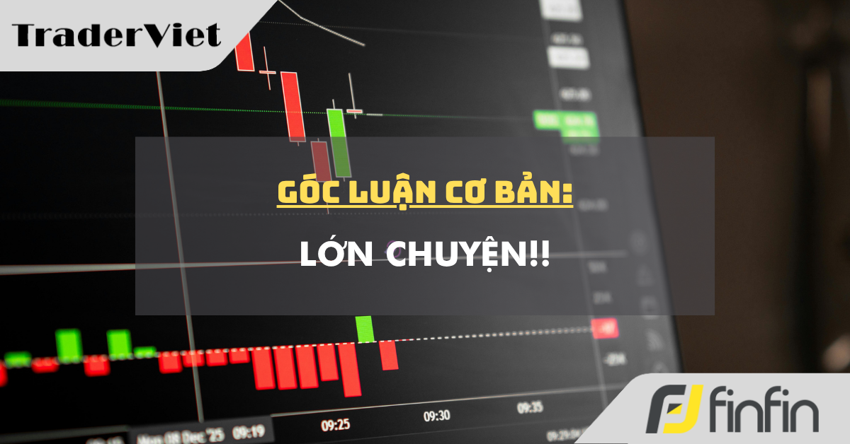 Góc luận Cơ bản 02/09: Lớn chuyện!!