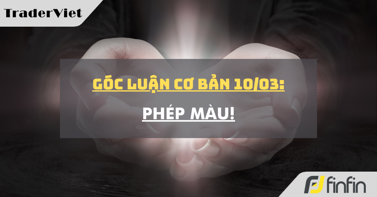 Góc luận Cơ bản 10/03: Phép màu!