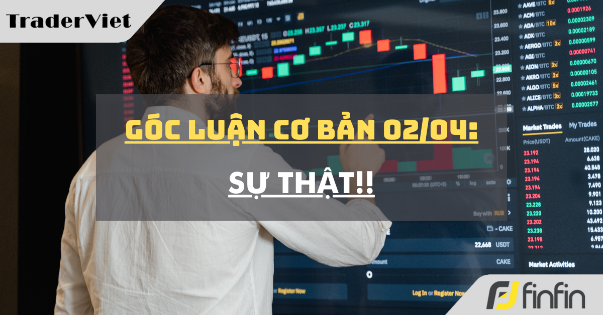 Góc luận Cơ bản 02/04: Sự thật !!