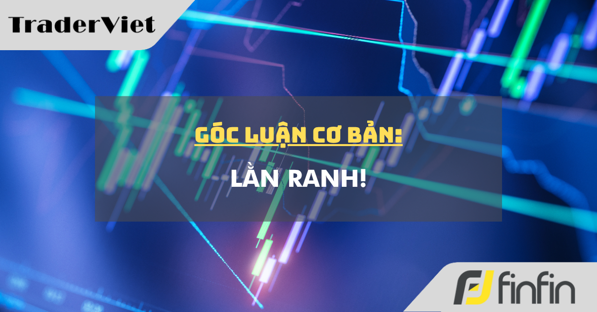 Góc luận Cơ bản 14/09: Lằn ranh!