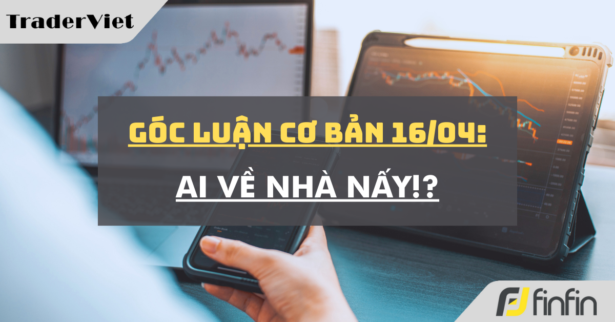 Góc luận Cơ bản 16/04: Ai về nhà nấy!?