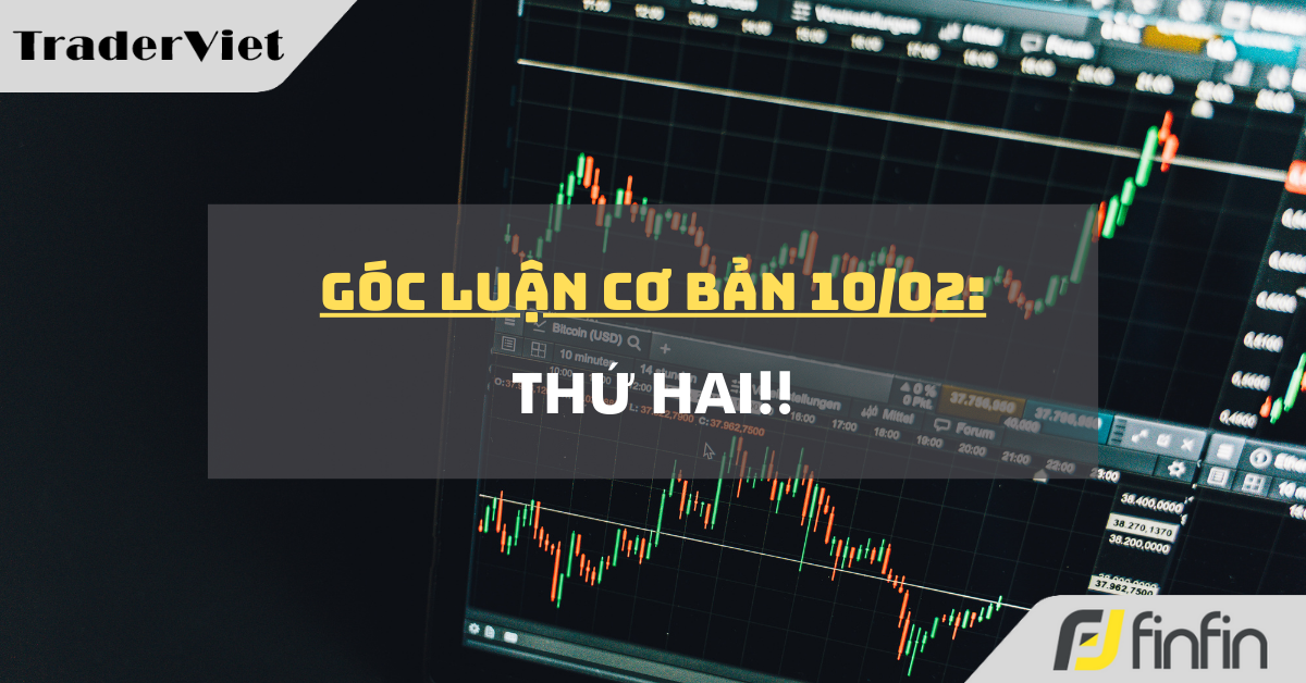 Góc luận Cơ bản 10/02: Thứ hai!!